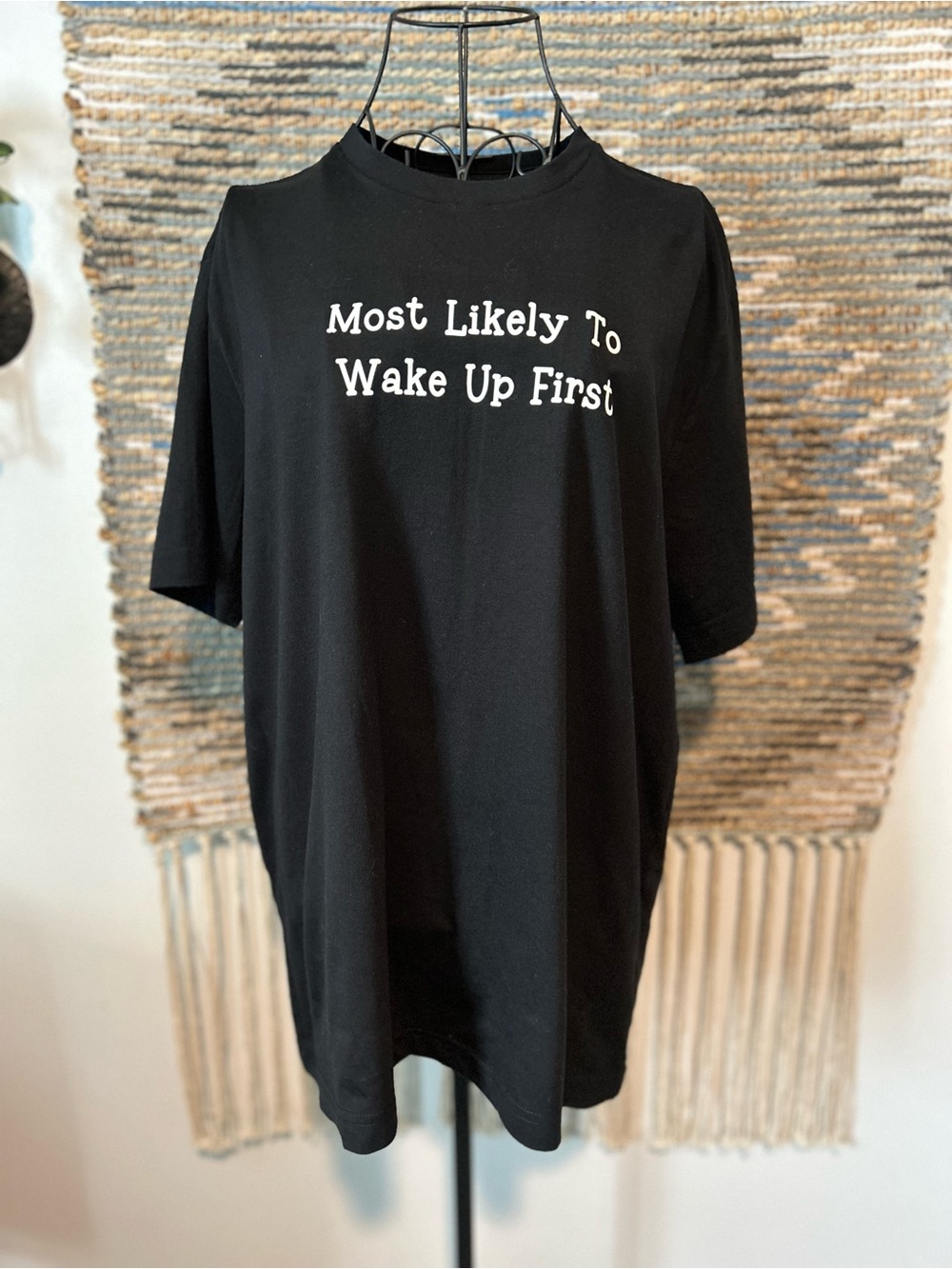 Graphic Tee - Black "Most Likely To Wake Up First"